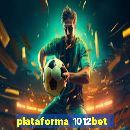 plataforma 1012bet